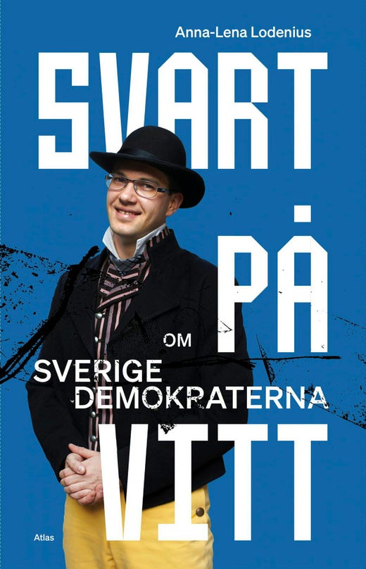 Anna-Lena Lodenius bok ”Svart på vitt. Om Sverigedemokraterna”.