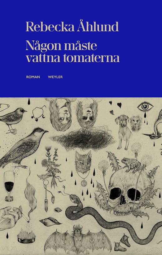 ”Någon måste vattna tomaterna”.
