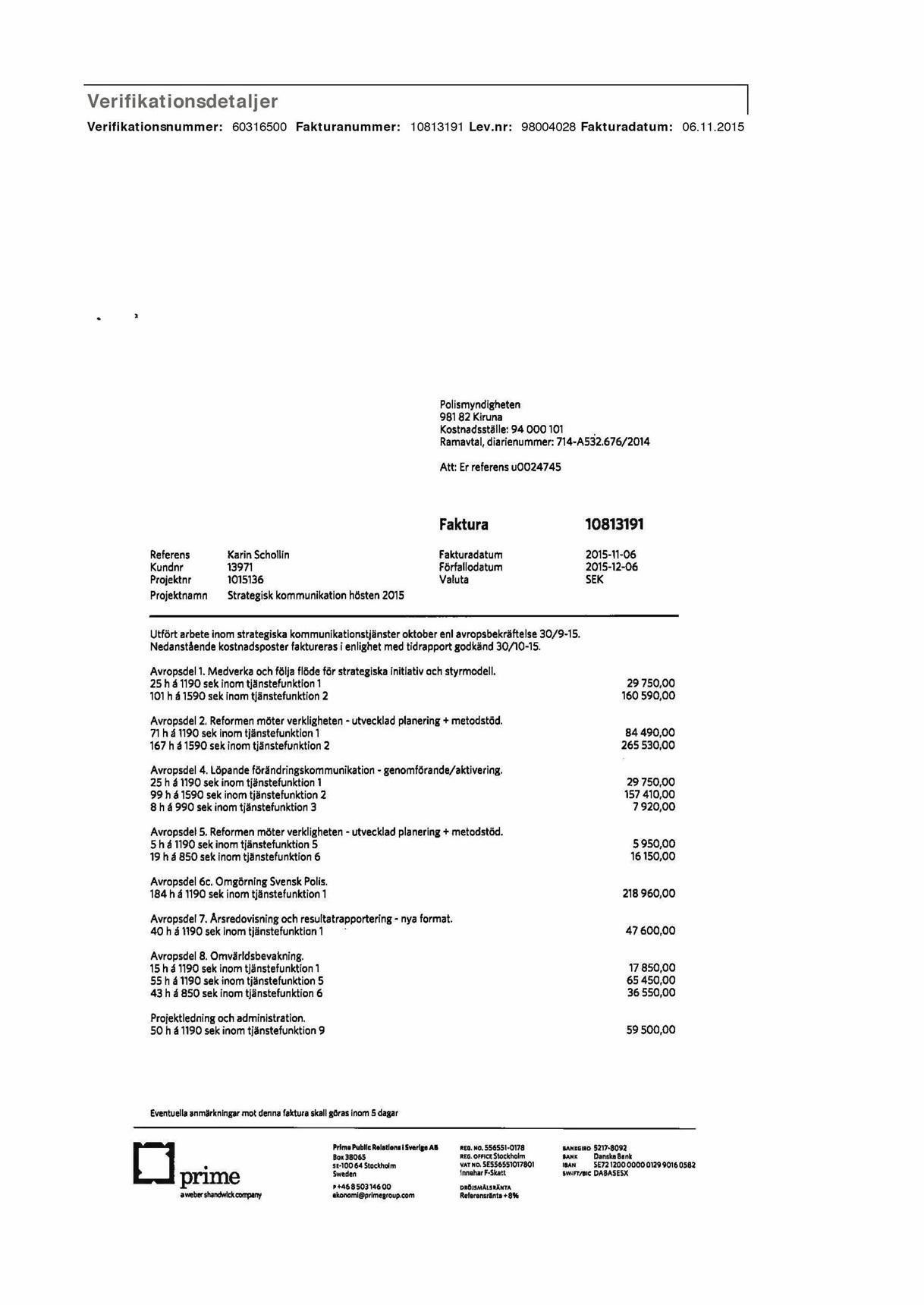 Exempel på en faktura för ”arbete inom strategiska kommunikationstjänster oktober” på totalt 1504313 kronor inklusive moms.